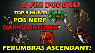 TOP 5 HUNTS DA FERUMBRAS PRA EK ATUALIZADO PÓS NERF