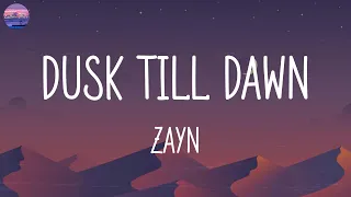 ZAYN - Dusk Till Dawn (Lyrics) || Sia, Seafret, Fifty Fifty (Mix)