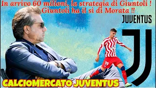 CALCIOMERCATO JUVENTUS In arrivo 60 milioni, la strategia di Giuntoli !Giuntoli ha il sì di Morata