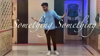 Something Something - Dance cover | Mika Singh | Pranav Budhdeo