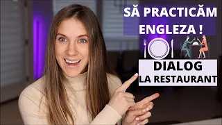 VREI SĂ ÎNCEPI SĂ VORBEȘTI ÎN ENGLEZA? PRACTICĂ CU MINE - DIALOG LA RESTAURANT (scenariu pregatit)