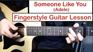 Adele - Someone Like You | Fingerstyle Guitar Lesson (Tutorial) How to play Fingerstyle