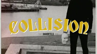 Collision - Immortels(2020)