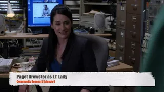 My favorite throwaway gag in Community (Frankie calls the IT Lady)