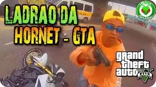 "GTA 5" - HORNET BRANCA TENTATIVA DE ASSALTO LADRÃO BALEADO