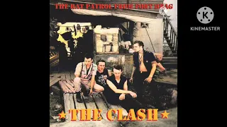 The Clash - The Rat Patrol From Fort Brag (The Lost Acetate) 1982