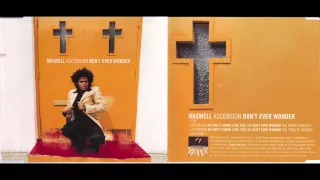 Maxwell "Ascension - Don't ever wonder" (The Tribute Uncut)