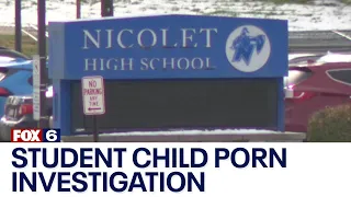 Nicolet High School student child porn investigation, explicit videos leaked | FOX6 News Milwaukee