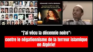 "j'ai vécu la décennie noire": contre le négationnisme de la terreur islamique en Algérie!