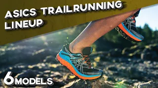 ASICS Trail Running Lineup 2022. 6 shoes Review and Comparison.