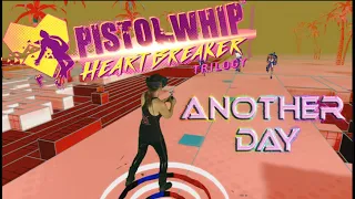 Pistol Whip VR || Another Day - Dabin, Inukshuk ft. Nevve (Full Level) || Mixed Reality