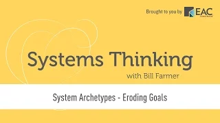 Systems Thinking - System Archetypes - Eroding Goals