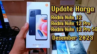 Update Harga Xiaomi Redmi Note 12 Note 12 Pro & Note 12 Pro 5G Desember 2023