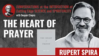 The Heart of Prayer - The Essence of Meditation Series with Rupert Spira
