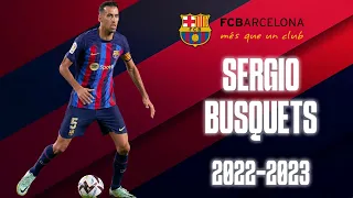 Sergio Busquets: Master of Midfield | 2022 -2023