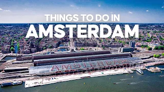 15 Best Things to do in Amsterdam, Netherlands [4K UHD]