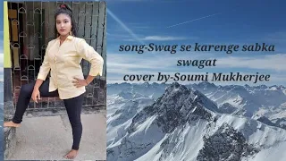 swag se karenge sabka swagat |dance cover | by Soumi Mukherjee |