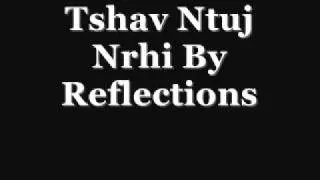 Tshav Ntuj Nrhi- Reflections