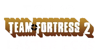 My Top 10 Team Fortress 2 Easter Eggs