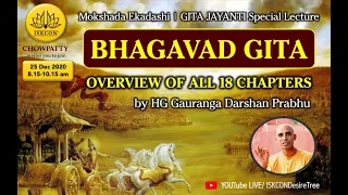 Bhagvad Gita complete overview by HG Gauranga Darshan Prabhu.