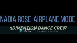 Airplane mode - Nadia Rose(official dance video)/3Dimention dance choreography