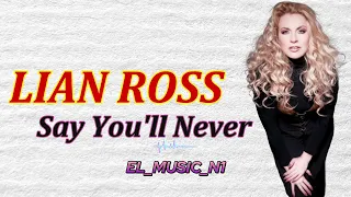 Lian Ross - Say You'll Never