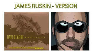 JAMES RUSKIN   VERSION Dave Clarke - World Service #techno