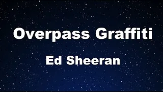 Karaoke♬ Overpass Graffiti - Ed Sheeran 【No Guide Melody】 Instrumental