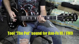 Tool "The pot" Axe-Fx III tonematch