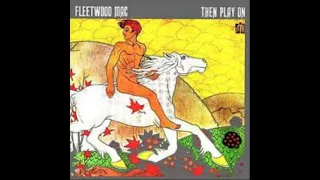 Fleetwood Mac - Then Play On  "1969"