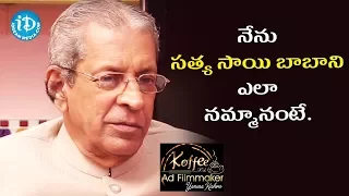 Anil Kumar About How He Started Believing In Satya Sai Baba || Koffee With Yamuna Kishore