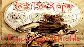 Jack The Ripper: Psychological Profile