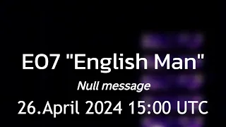 -E07 "English Man" number station- null message 26.4. 2024 15:00 UTC