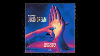 Topic - Lucid Dream (Giuseppe Ottaviani Extended Remix)