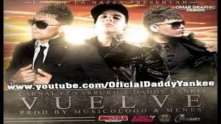 VUELVE Official Original  HD - Daddy Yanke Ft Carnal Feat. Farruko