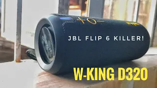 W-KING D320 AMAZING BASS_JBL FLIP 6 KILLER