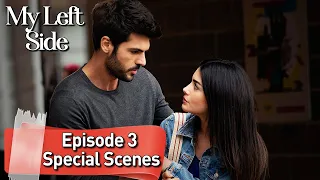 Episode 3 Special Scenes 📢📢- Sol Yanım | My Left Side