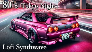 80s Tokyo Nights / Lo-Fi 80s Vibe / lofi synthwave music