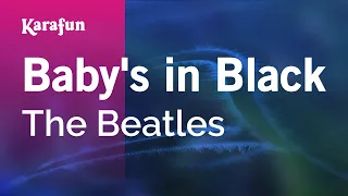 Baby's in Black - The Beatles | Karaoke Version | KaraFun