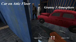 Granny: Recaptured On Granny 3 Atmosphere But Car On Attic Floor (Not Win)