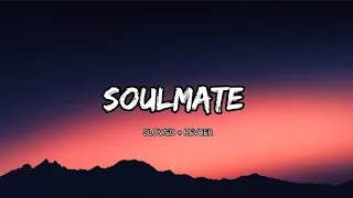 Soulmate (Slowed + Reverb) | Arijit Singh, Badshah | Ek Tha Raja | happy_edit