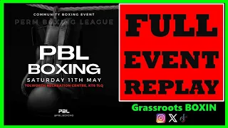 FULL EVENT REPLAY: PBL Boxing & Blvckbox Global Present Community Boxing Event (11th May 2024)