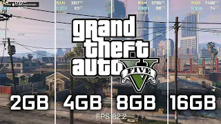 GTA V - 2GB vs 4GB vs 8GB vs 16GB RAM