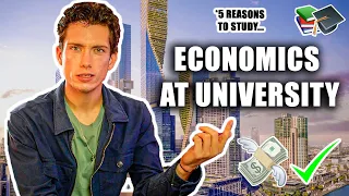 Is Economics a Good Degree? | 5 Reasons Why You SHOULD Study Economics at University