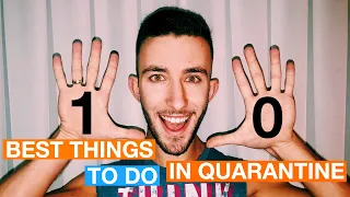 10 BEST THINGS TO DO IN QUARANTINE | Tips on how to kill boredom during corona-virus quarantine