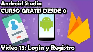 CURSO COMPLETO ANDROID STUDIO 13: REGISTRO E INICIO DE SESIÓN CON FIREBASE