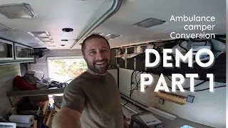 Ambulance Overland Vehicle | Demolition Part 1 | Turning an Ambulance into a Tiny House on Wheels