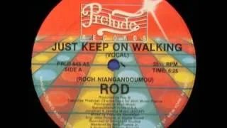 Rod - Just Keep on walking