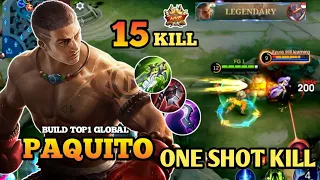 15 Kills!! PAQUITO one hitt musuh auto Death with New Build Crazy Damage - Build Top 1 Global ~ MlBB