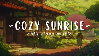Cozy Sunrise 🌿🌸 Lofi Keep You Safe ~ Lofi Hip Hop - Lofi Beats | LOFI RELAX~CITY